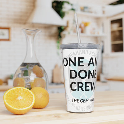 ONE AND DONE CUP with Straw